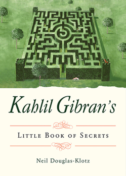 Paperback Kahlil Gibran's Little Book of Secrets Book