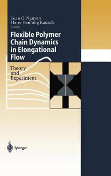 Hardcover Flexible Polymer Chains in Elongational Flow: Theory and Experiment Book