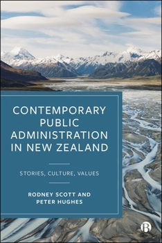 Hardcover Contemporary Public Administration in New Zealand: Stories, Culture, Values Book