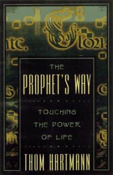 Paperback The Prophet's Way: Touching the Power of Life Book