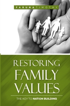Paperback Restoring Family Values: The Key to Nation Building Book