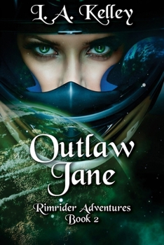 Outlaw Jane - Book #2 of the Rimrider Adventures