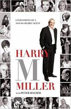 Paperback Harry M Miller: Confessions of a Not-So-Secret-Agent Book