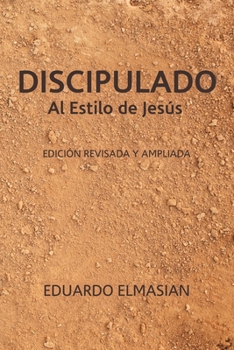 Paperback DISCIPULADO Al Estilo de Jesús: Edición Revisada y Ampliada [Spanish] Book