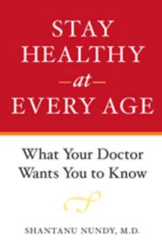 Paperback Stay Healthy at Every Age: What Your Doctor Wants You to Know Book