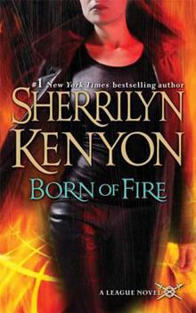 Born of Fire - Book #2 of the League: Nemesis Rising