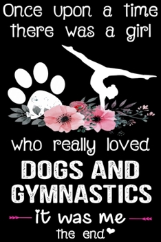 Just a Girl who Loves Dogs and Gymnastics: Gymnastics Soft Cover Cute Lined Journal Notebook Practice Writing Diary - 120 Pages 6 x 9 Gift For Gymnasts