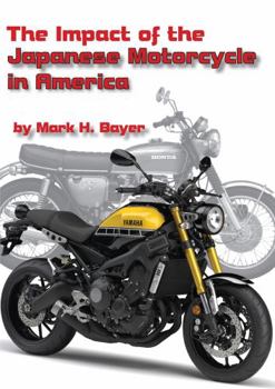 Paperback The Impact of the Japanese Motorcycle in America Book