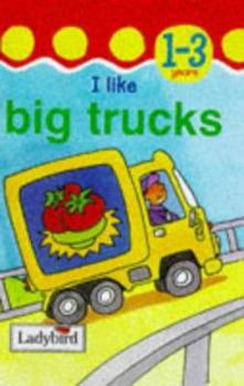 Hardcover I Like Big Trucks Book