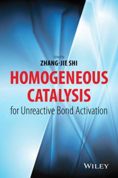 Hardcover Homogeneous Catalysis for Unreactive Bond Activation Book