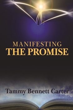 Paperback Manifesting the Promise: How to Walk in Manifestation Book