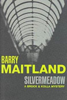 Hardcover Silvermeadow: A Brock & Kolla Mystery Book