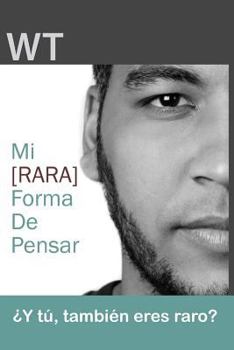 Paperback Mi [rara] forma de pensar: ¿Y tú, también eres raro? [Spanish] Book