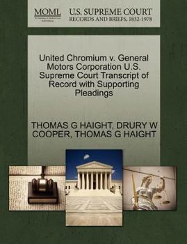 Paperback United Chromium V. General Motors Corporation U.S. Supreme Court Transcript of Record with Supporting Pleadings Book
