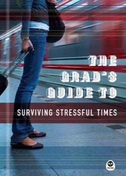 Hardcover The Grad's Guide to Surviving Stressful Times Book