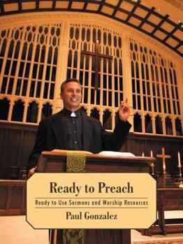 Paperback Ready to Preach: Ready to Use Sermons and Worship Resources Book