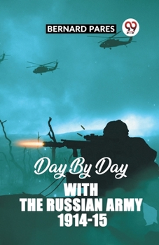 Paperback Day By Day With The Russian Army 1914-15 Book
