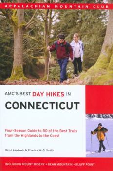 Paperback AMC's Best Day Hikes in Connecticut: Four-Season Guide to 50 of the Best Day Hikes from the Highlands to the Coast Book