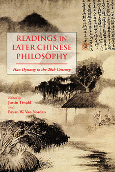 Paperback Readings in Later Chinese Philosophy: Han to the 20th Century Book