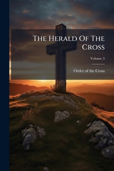 Paperback The Herald Of The Cross; Volume 3 Book