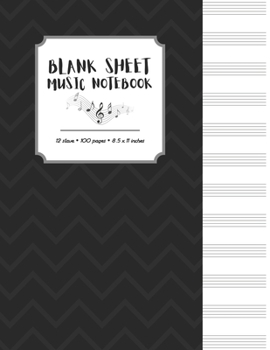 Paperback Blank Sheet Music Notebook: Manuscript Paper * Large (8.5" x 11") * 12 Stave * 100 Pages: Black Zigzag Book