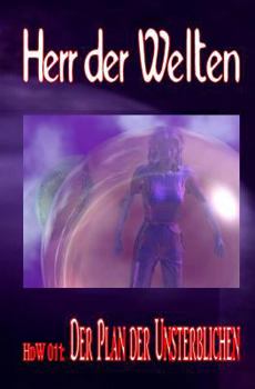 HdW 011: Der Plan der Unsterblichen