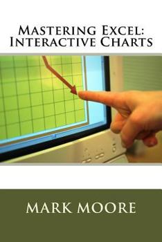 Paperback Mastering Excel: Interactive Charts Book