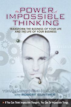 Hardcover The Power of Impossible Thinking: Transform the Business of Your Life and the Life of Your Business [With CDROM] Book