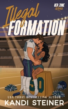 Illegal Formation - Book #6 of the Red Zone Rivals