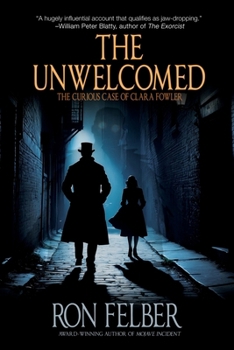 Paperback The Unwelcomed: The Curious Case of Clara Fowler Book