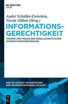 Hardcover Informationsgerechtigkeit: Theorie Und PRAXIS Der Gesellschaftlichen Informationsversorgung [German] Book
