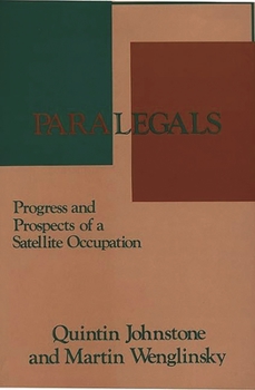 Hardcover Paralegals: Progress and Prospects of a Satellite Occupation Book