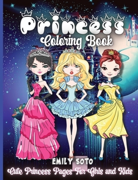 Paperback Princess Coloring Book: Cute And Adorable Royal Princess Coloring Book For Girls Ages 3-9 Book