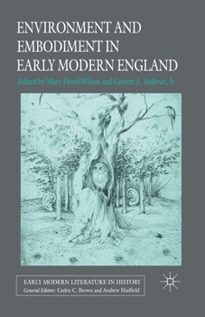 Environment and Embodiment in Early Modern England - Book  of the Early Modern Literature in History