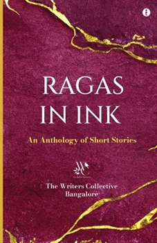 Ragas in Ink: An Anthology of Short Stories