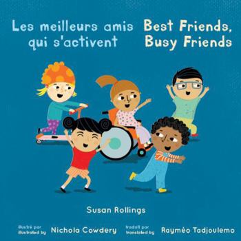Paperback Le Meilleurs Amis Qui s'Activent / Best Friends, Busy Friends (French Bilingual Edition) [French] Book