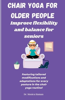 Paperback Chair Yoga for Older People: Improve Flexibility and Balance for Seniors Book