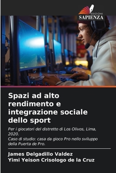 Paperback Spazi ad alto rendimento e integrazione sociale dello sport [Italian] Book