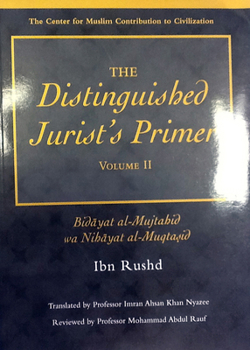 Paperback The Distinguished Jurist's Primer Volume II: Bidayat Al-Mujtahid Wa Nihayat Al-Muqtasid Book