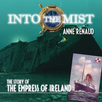 Paperback Into the Mist: The Story of the Empress of Ireland Book