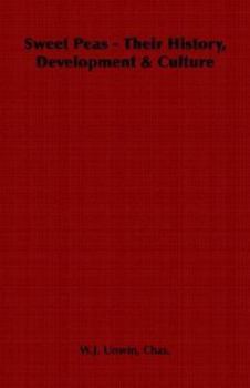 Paperback Sweet Peas - Their History, Development & Culture Book