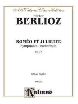 Paperback Romeo & Juliet: SATB or SSAATTBB with A,T,Bar. Soli (Orch.) (French, German, English Language Edition) (Kalmus Edition) (French Edition) [French] Book