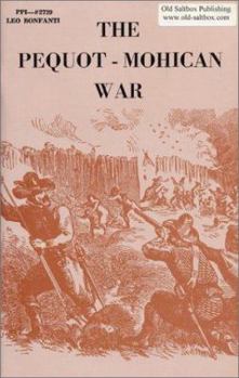 Paperback The Pequot - Mohican War (New England's Historical) Book