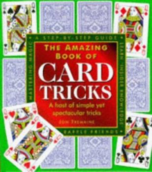 Paperback The Amazing Book of Card Tricks : A Host of Simple yet Spectacular Tricks Book