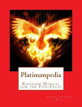 Paperback Platinumpedia: Kingdom Manual for the Five-Fold! Book