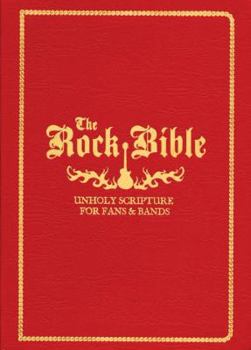 Paperback The Rock Bible: Unholy Scripture for Fans and Bands Book