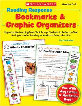 Paperback Reading Response Bookmarks & Graphic Organizers: Reproducible Learning Tools That Prompt Students to Reflect on Text During and After Reading to Maxim Book