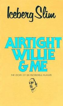 Airtight Willie & Me