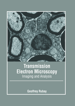 Transmission Electron Microscopy: Imaging and Analysis