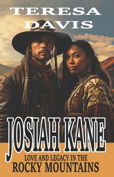 Paperback Josiah Kane: Love and Legacy in the Rocky Mountains, Clean Historical Western Frontier Book